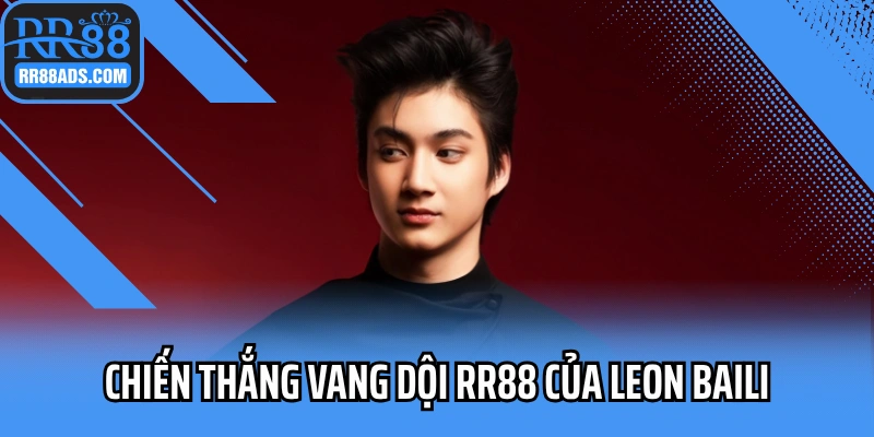 Chiến thắng vang dội RR88 của Leon Baili