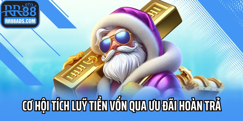 Cơ hội tích luỹ tiền vốn qua ưu đãi hoàn trả mỗi ngày