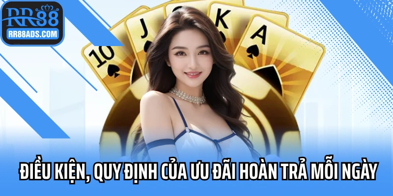 Điều kiện, quy định của ưu đãi hoàn trả mỗi ngày