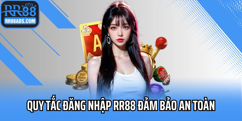 Quy tắc đăng nhập RR88 đảm bảo an toàn