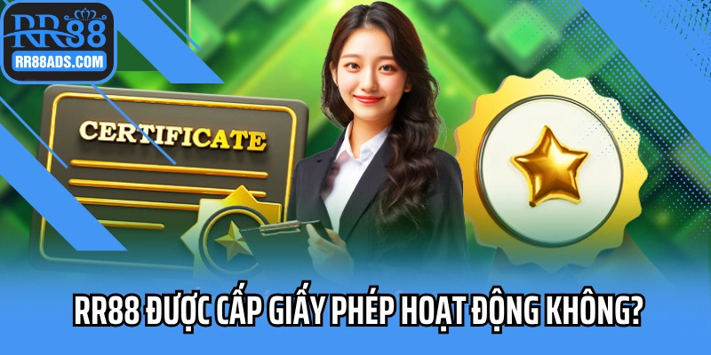 RR88 được cấp giấy phép hoạt động không?